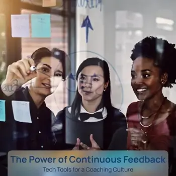 The Power of Continuous Feedback: Tech Tools for a Coaching Culture
